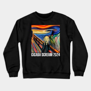 Cicada scream 2024 Crewneck Sweatshirt